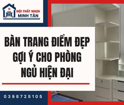 Bàn Trang Điểm Đẹp – Gợi Ý Cho Phòng Ngủ Hiện Đại