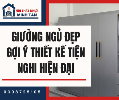 Giường Ngủ Đẹp – Gợi Ý Thiết Kế Tiện Nghi Hiện Đại