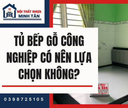 Tủ Bếp Gỗ Công Nghiệp – Có Nên Lựa Chọn Không?