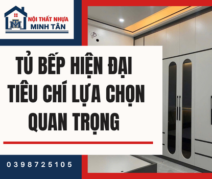 Tủ Bếp Hiện Đại – Tiêu Chí Lựa Chọn Quan Trọng