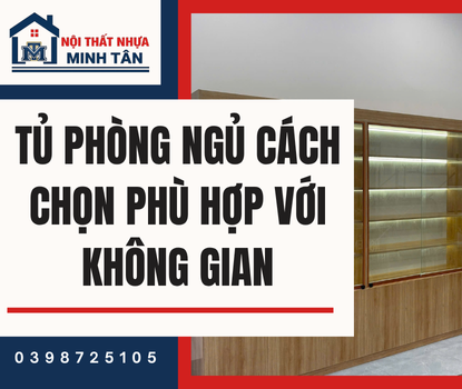 Tủ Phòng Ngủ – Cách Chọn Phù Hợp Với Không Gian